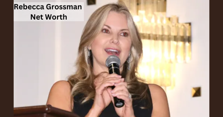 Rebecca Grossman Net Worth & Financial Details