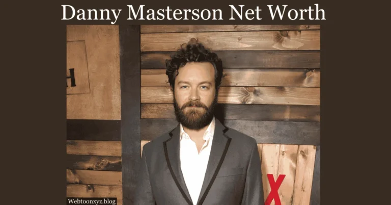 Danny Masterson Net Worth: From Hollywood Stardom to Legal Challenges and Beyond