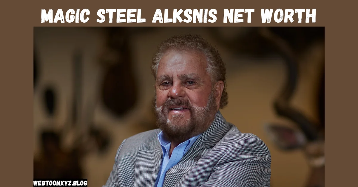 magic steel alksnis net worth