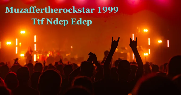 MuzafferTheRockstar 1999 TTF NDCP EDCP: A Deep Dive into Creativity and Innovation