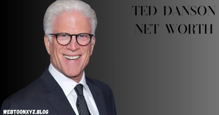 Ted Danson Net Worth