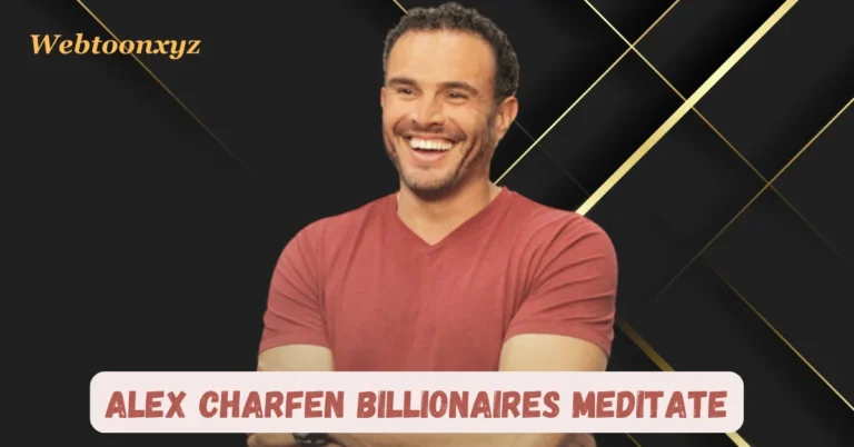 Alex Charfen Billionaires Meditate: Secrets of Financial Visionaries